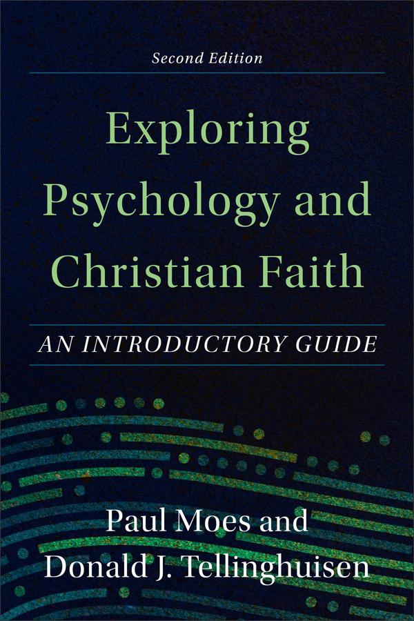 Cover image for Exploring Psychology and Christian Faith, isbn: 9781540964687