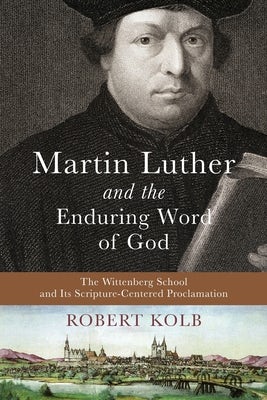 Cover image for Martin Luther and the Enduring Word of God, isbn: 9781540965004