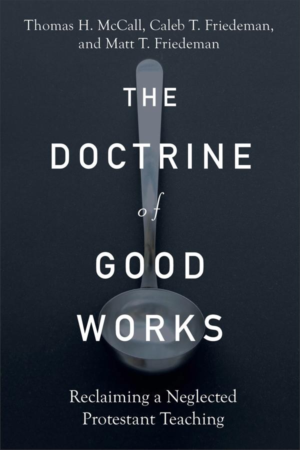 Cover image for The Doctrine of Good Works, isbn: 9781540965202