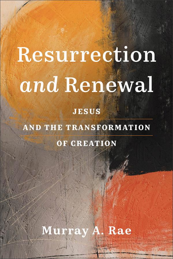Cover image for Resurrection and Renewal, isbn: 9781540966209
