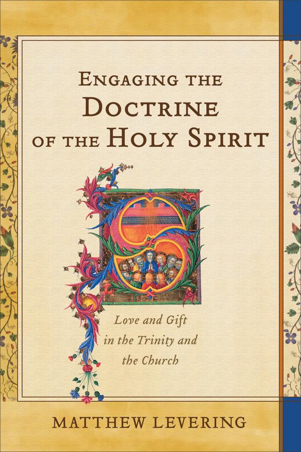 Cover image for Engaging the Doctrine of the Holy Spirit, isbn: 9781540966278