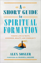 Cover image for A Short Guide to Spiritual Formation, isbn: 9781540966612