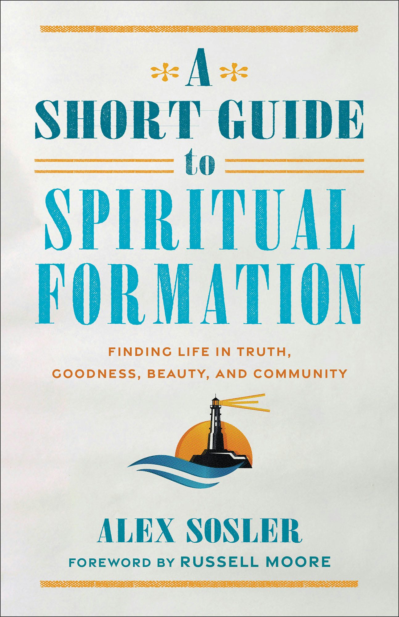 Cover image for A Short Guide to Spiritual Formation, isbn: 9781540966612