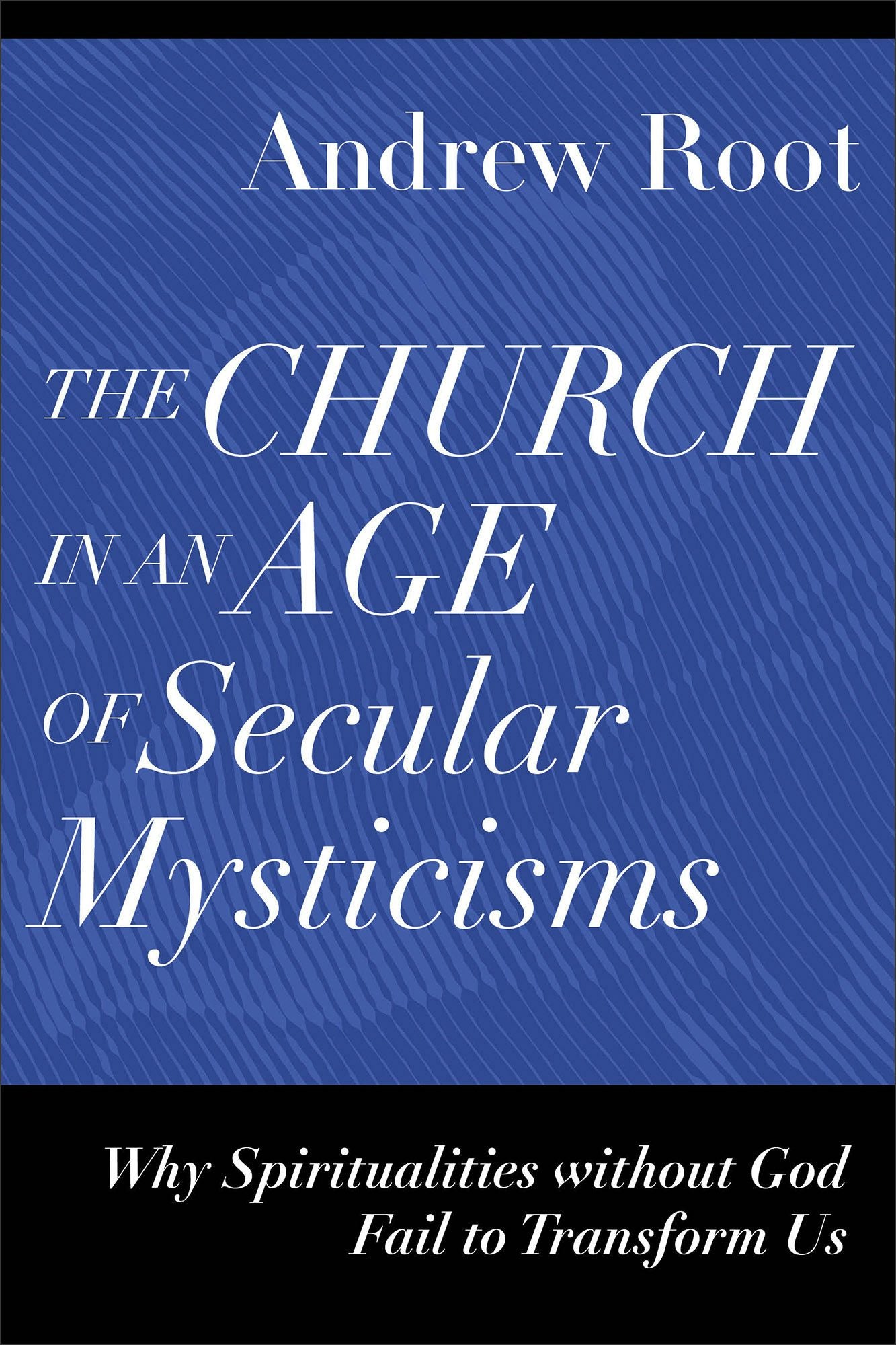 Cover image for The Church in an Age of Secular Mysticisms, isbn: 9781540966735