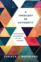 Cover image for A Theology of Authority, isbn: 9781540968166