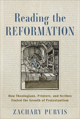 Cover image for Reading the Reformation, isbn: 9781540968517