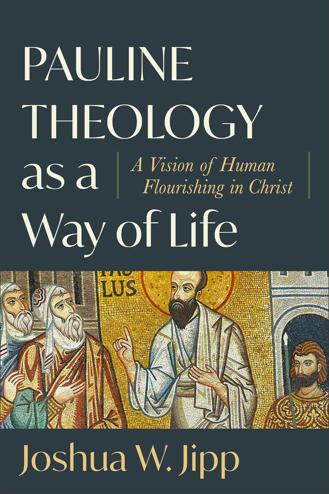 Cover image for Pauline Theology as a Way of Life, isbn: 9781540968951