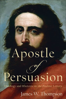Cover image for Apostle of Persuasion, isbn: 9781540968999