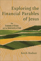 Cover image for Exploring the Financial Parables of Jesus, isbn: 9781540969323