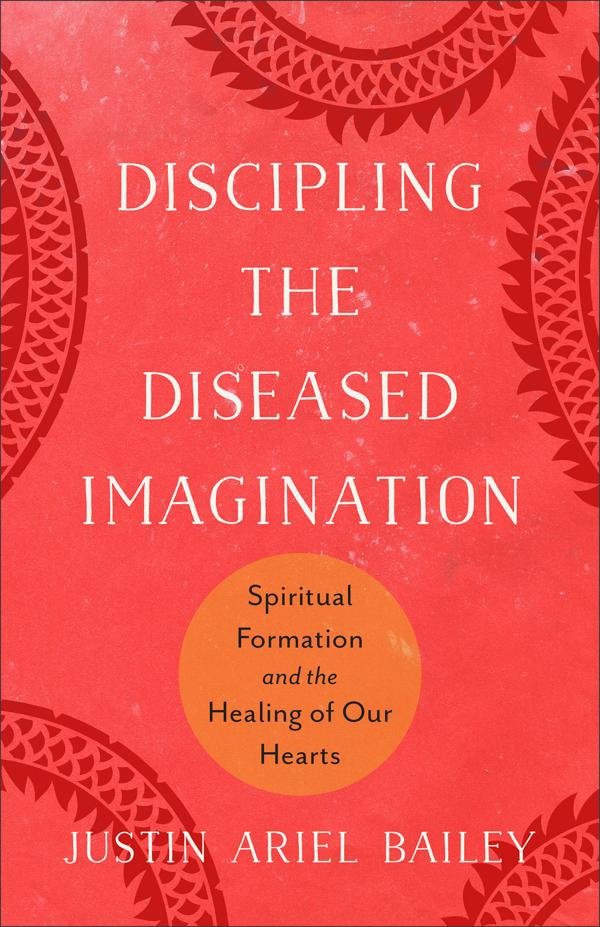 Cover image for Discipling the Diseased Imagination, isbn: 9781540969866