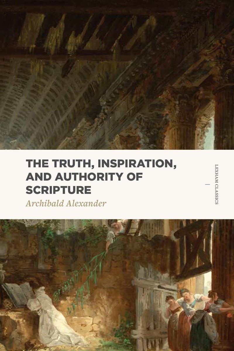 Cover image for The Truth, Inspiration, and Authority of Scripture, isbn: 9781577997870