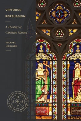 Cover image for Virtuous Persuasion, isbn: 9781683595052