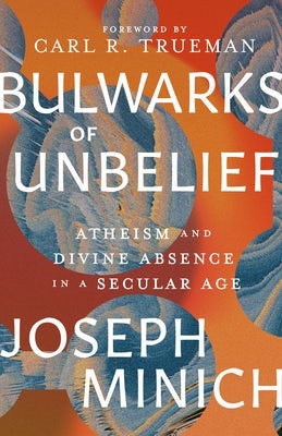 Cover image for Bulwarks of Unbelief, isbn: 9781683596752