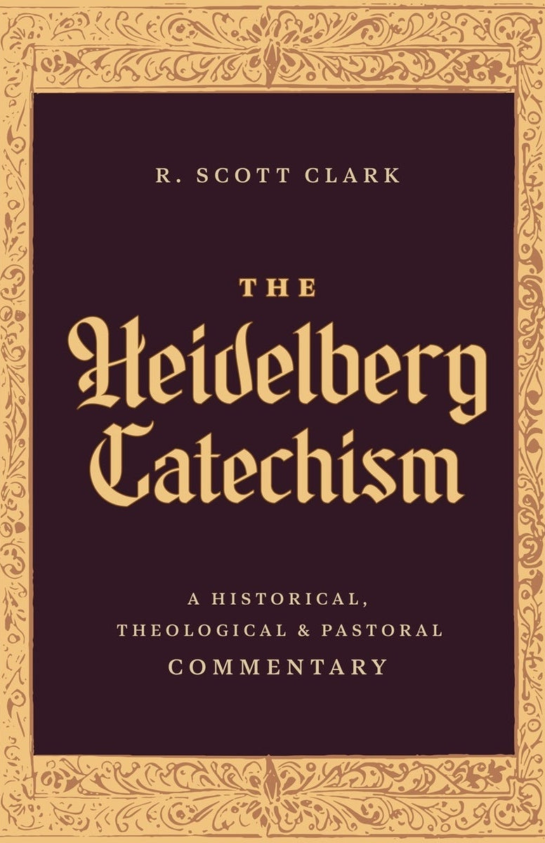 Cover image for The Heidelberg Catechism, isbn: 9781683598206