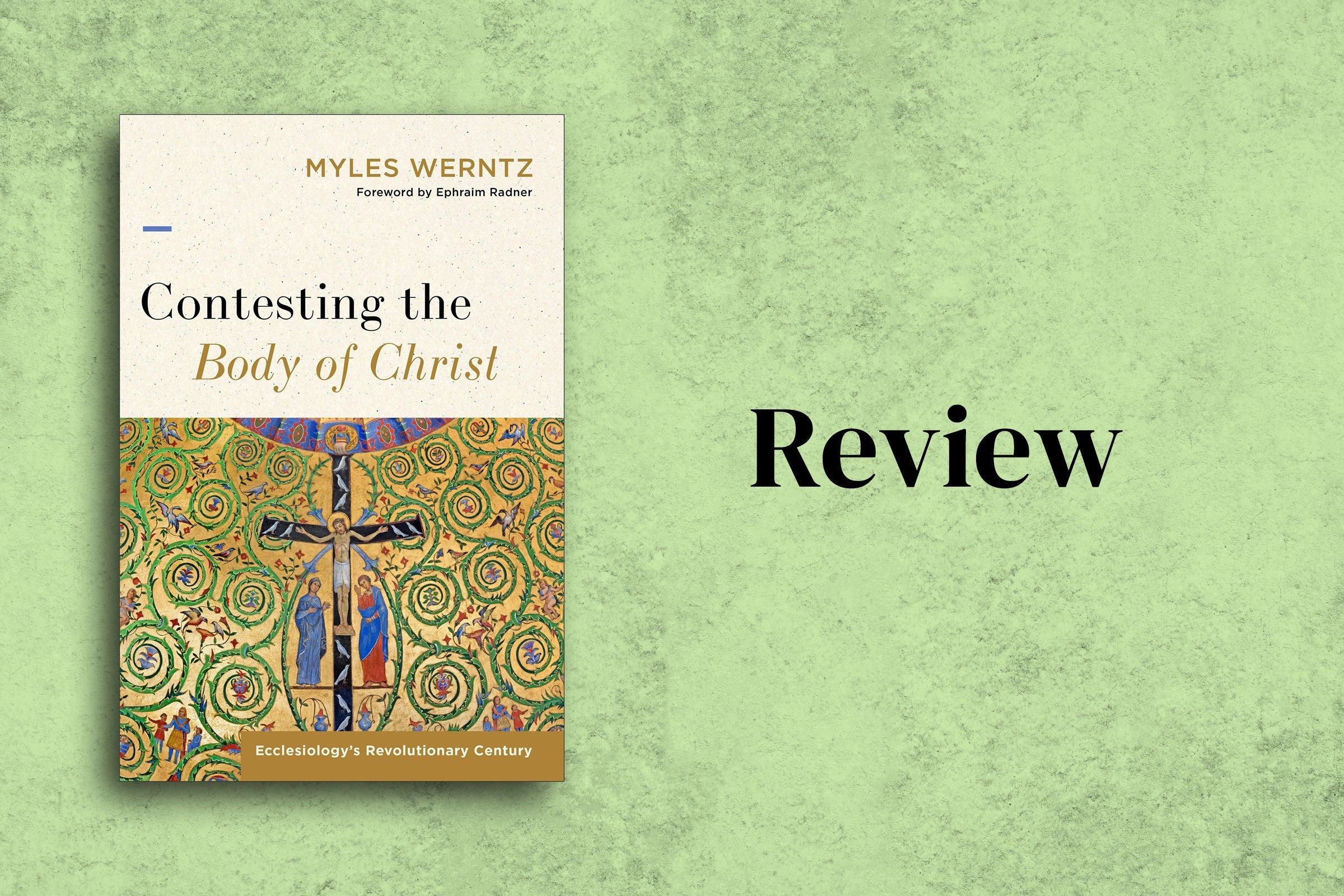 Contesting the Body of Christ in Modern Reformation