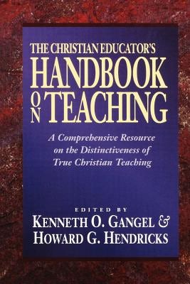 Cover image for The Christian Educator's Handbook on Teaching, isbn: 9780801021794