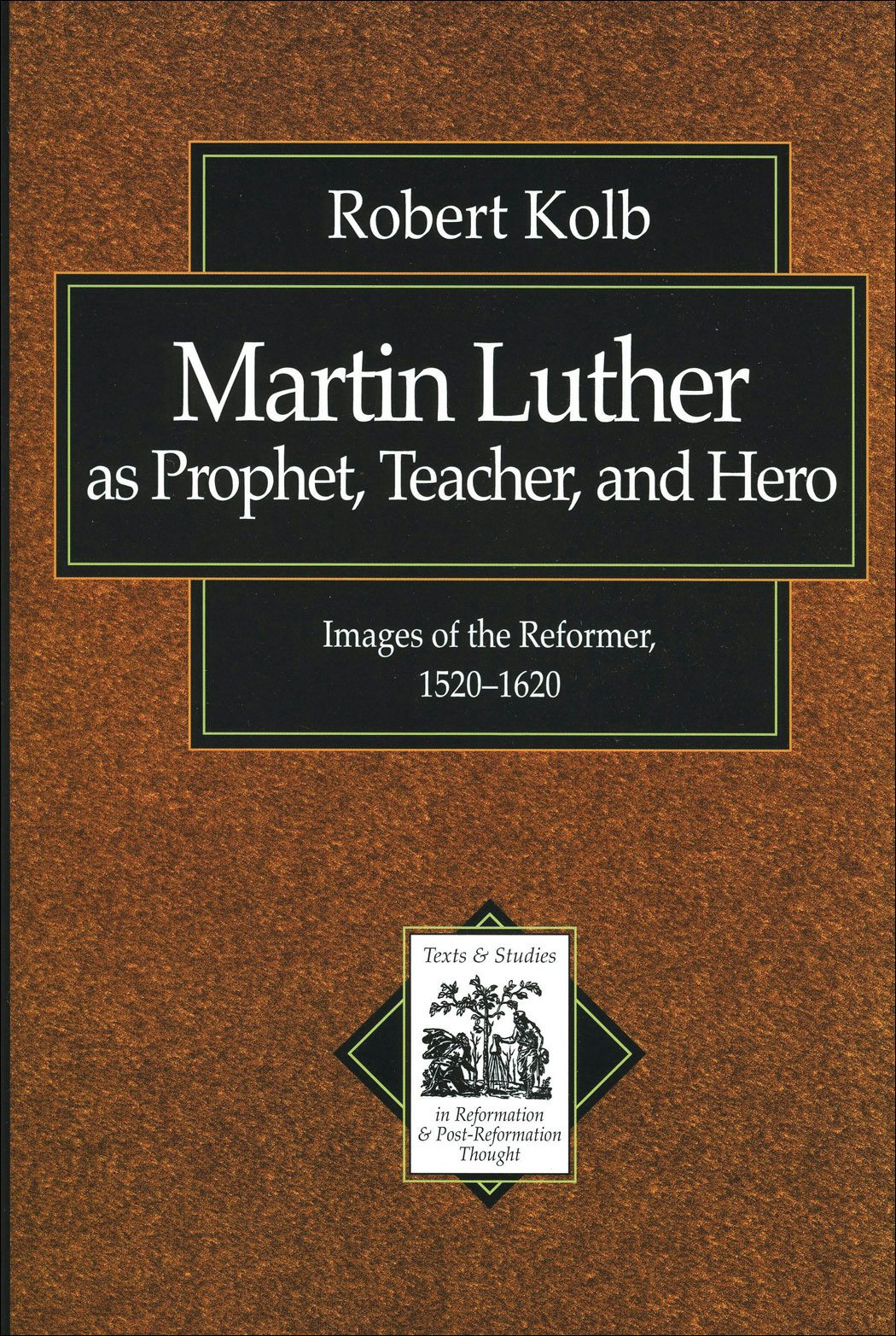 Cover image for Martin Luther as Prophet, Teacher, and Hero, isbn: 9780801022142