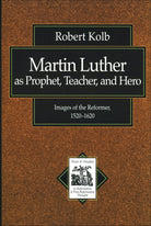 Cover image for Martin Luther as Prophet, Teacher, and Hero, isbn: 9780801022142