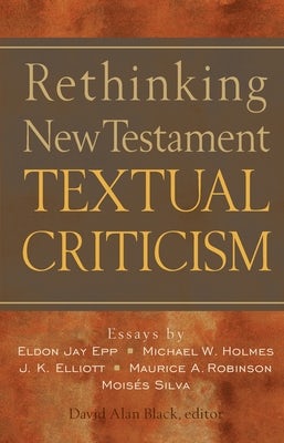 Cover image for Rethinking New Testament Textual Criticism, isbn: 9780801022807
