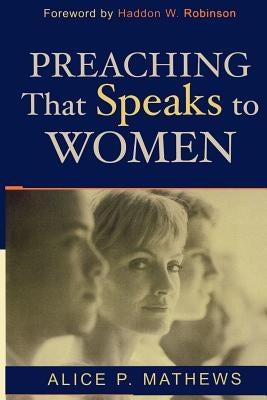 Cover image for Preaching That Speaks to Women, isbn: 9780801023675