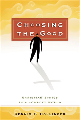 Cover image for Choosing the Good, isbn: 9780801025631