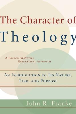 Cover image for The Character of Theology, isbn: 9780801026416