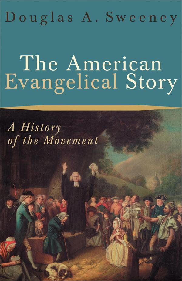 Cover image for The American Evangelical Story, isbn: 9780801026584