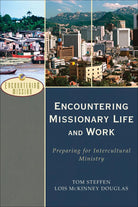 Cover image for Encountering Missionary Life and Work, isbn: 9780801026591