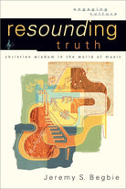 Cover image for Resounding Truth, isbn: 9780801026959