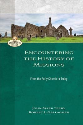 Cover image for Encountering the History of Missions, isbn: 9780801026966
