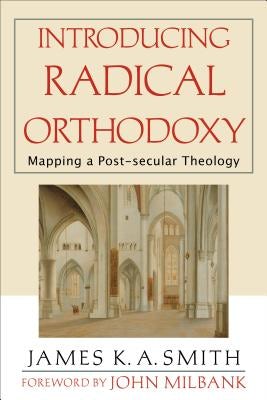 Cover image for Introducing Radical Orthodoxy, isbn: 9780801027352