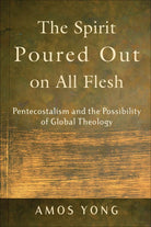 Cover image for The Spirit Poured Out on All Flesh, isbn: 9780801027703