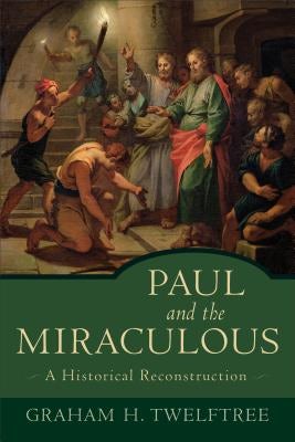 Cover image for Paul and the Miraculous, isbn: 9780801027727
