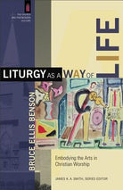 Cover image for Liturgy as a Way of Life, isbn: 9780801031359