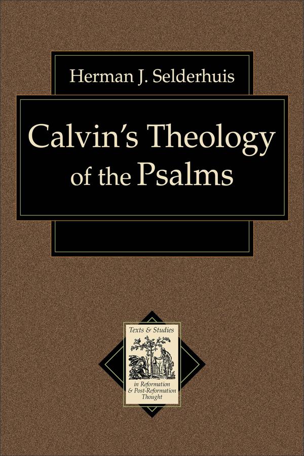 Cover image for Calvin's Theology of the Psalms, isbn: 9780801031663