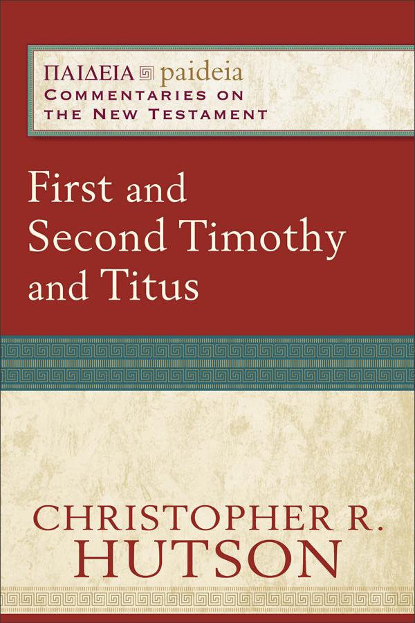Cover image for First and Second Timothy and Titus, isbn: 9780801031939