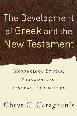 Cover image for The Development of Greek and the New Testament, isbn: 9780801032301