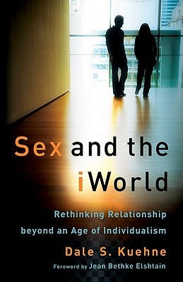 Cover image for Sex and the iWorld, isbn: 9780801035876