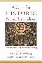Cover image for A Case for Historic Premillennialism, isbn: 9780801035968