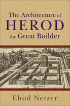 Cover image for Architecture of Herod, the Great Builder, isbn: 9780801036125