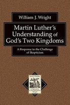Cover image for Martin Luther's Understanding of God's Two Kingdoms, isbn: 9780801038846
