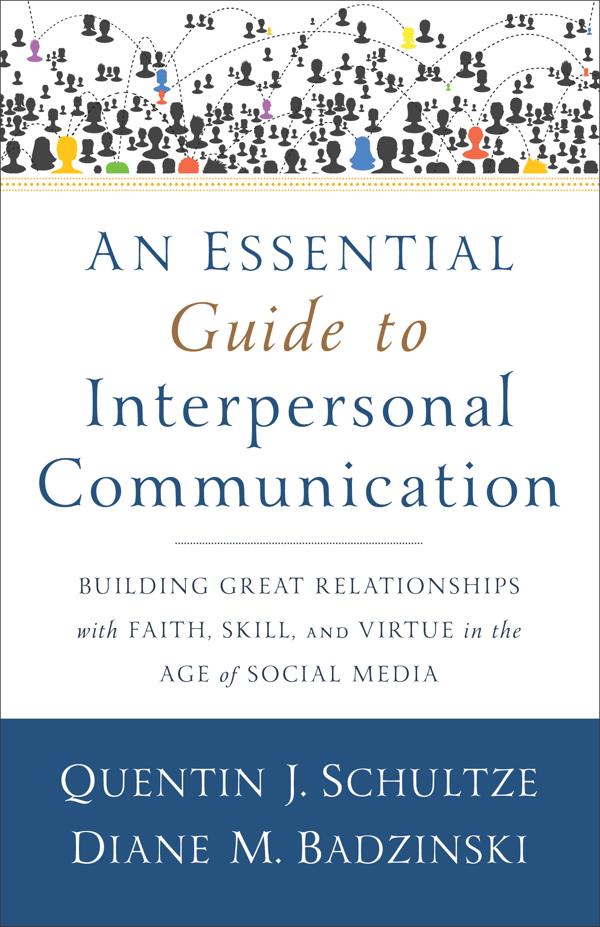 Cover image for An Essential Guide to Interpersonal Communication, isbn: 9780801038945