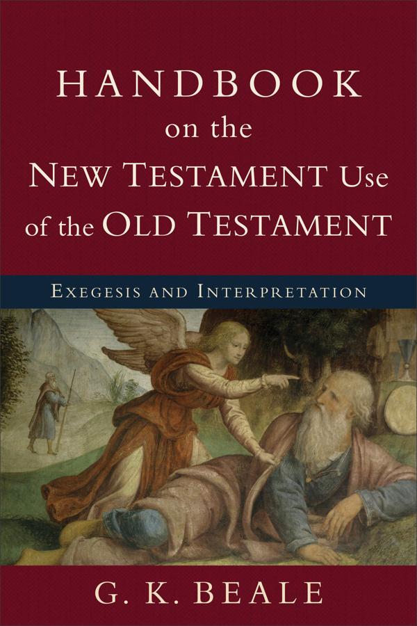 Cover image for Handbook on the New Testament Use of the Old Testament, isbn: 9780801038969