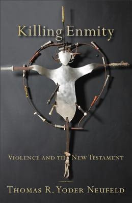 Cover image for Killing Enmity, isbn: 9780801039010