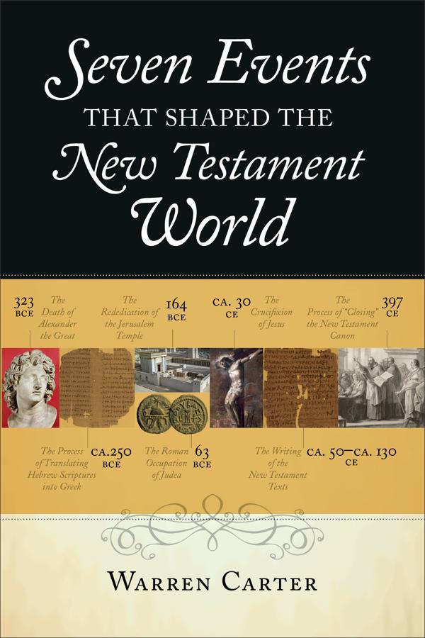 Cover image for Seven Events That Shaped the New Testament World, isbn: 9780801039164
