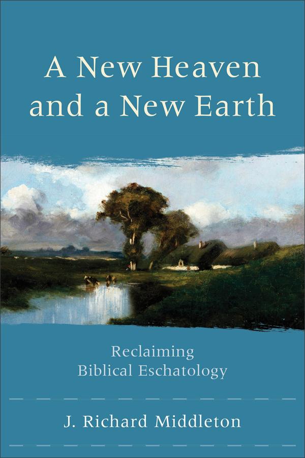 Cover image for A New Heaven and a New Earth, isbn: 9780801048685
