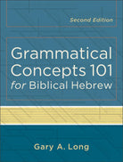 Cover image for Grammatical Concepts 101 for Biblical Hebrew, isbn: 9780801048746