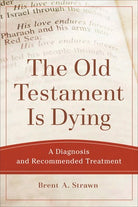 Cover image for The Old Testament Is Dying, isbn: 9780801048883