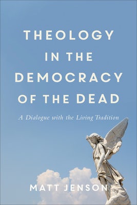 Cover image for Theology in the Democracy of the Dead, isbn: 9780801049439