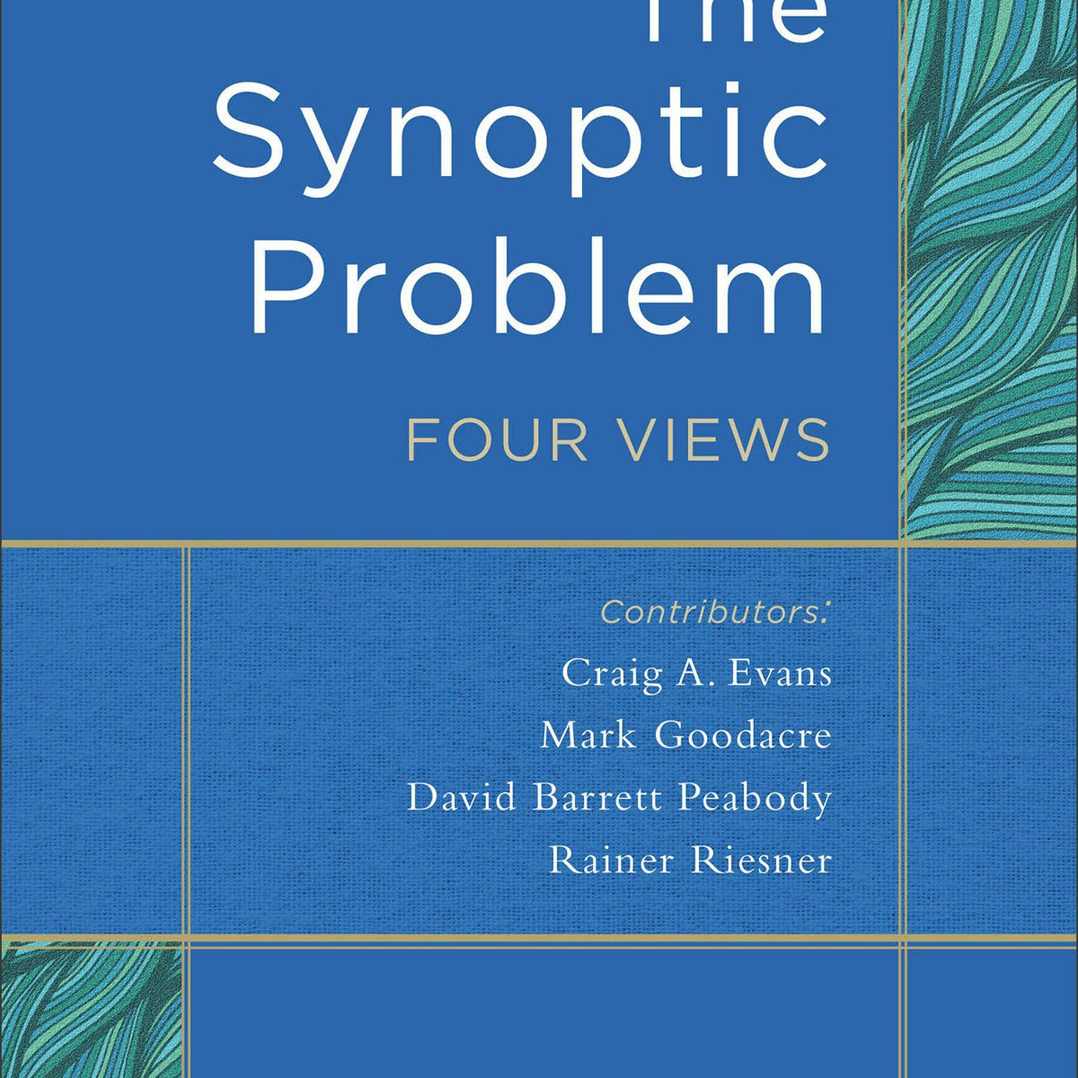 The Synoptic Problem – Baker Academic